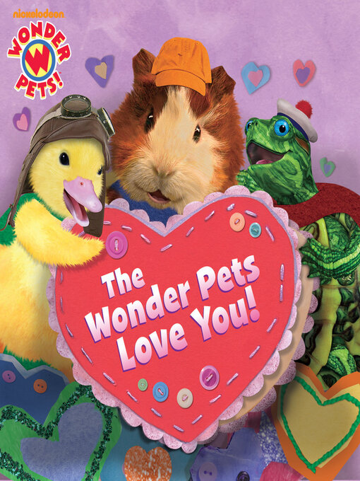 Title details for The Wonder Pets Love You! by Nickelodeon Publishing - Wait list